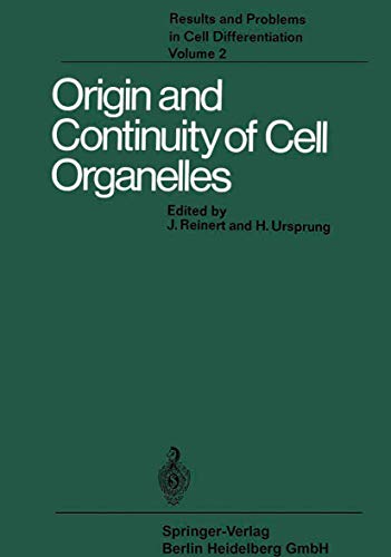 ORIGIN AND CONTINUITY OF CELL ORGANELLES [Results and Problems in Cell Differentiation, Volume 2]