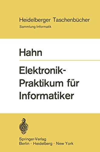 Stock image for Elektronik - Praktikum fr Informatiker. (Heidelberger Taschenba1/4cher) for sale by medimops