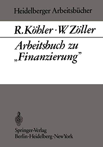 Heidelberger Arbeitsbücher ; Bd. 3 Arbeitsbuch zu Finanzierung.