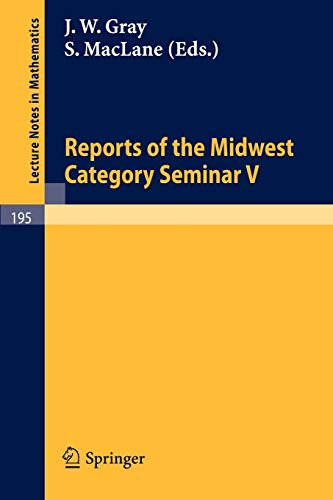 Stock image for Reports of the Midwest Category Seminar V. Lecture Notes in Mathematics 195 for sale by Zubal-Books, Since 1961