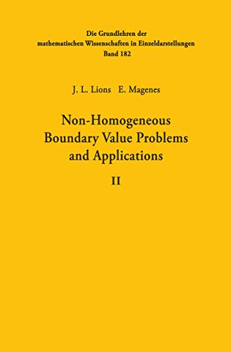 Non-Homogeneous Boundary Value Problems and Applications: Volume II (Grundlehren der mathematischen Wissenschaften) (9783540054443) by Jacques-Louis Lions; Enrico Magenes