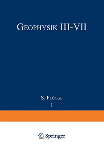 9783540055839: Geophysik III / Geophysics III: 10 / 49 / 4 (Handbuch der Physik / Encyclopedia of Physics)