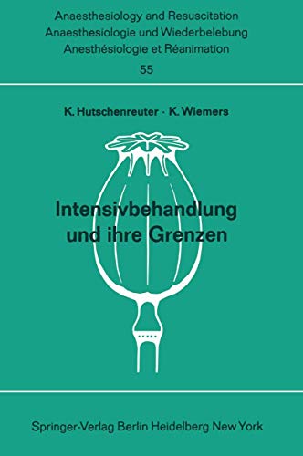 Intensivbehandlung und ihre Grenzen Anaesthesiologie und Wiederbelebung 55