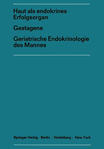 Haut als endokrines ErfolgsorganGestagene Geriatrische Endokrinologie des Mannes: Gestagene. Geri...