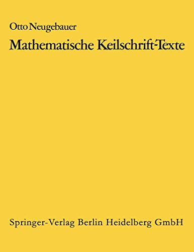 Mathematische Keilschrift-Texte/Mathematical Cuneiform Texts (German Edition) (9783540056171) by Otto Neugebauer