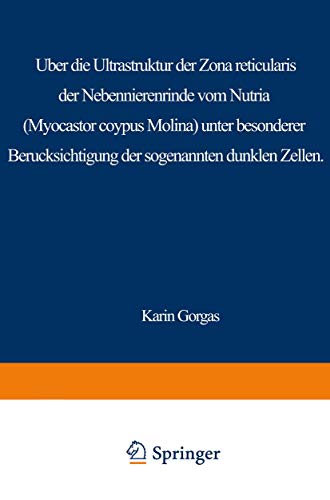 Über die Ultrastruktur der Zona reticularis der Nebennierenrinde vom Nutria (Myocastor coypus Mol...