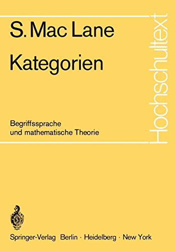Beispielbild fr Kategorien: Begriffssprache und mathematische Theorie (Hochschultext) (German Edition) zum Verkauf von Lucky's Textbooks