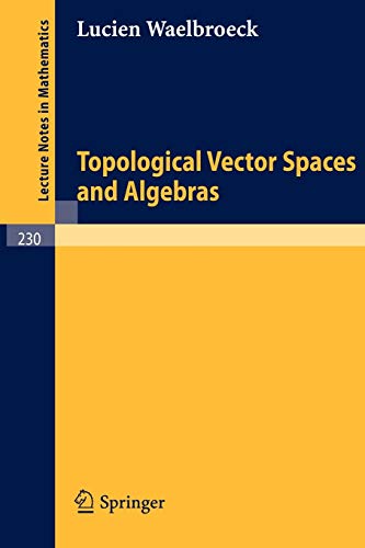9783540056508: Topological Vector Spaces and Algebras (Lecture Notes in Mathematics, 230)