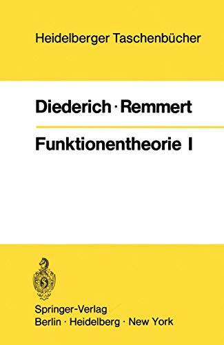 Funktionentheorie I (Heidelberger TaschenbÃ¼cher, 103) (German Edition) (9783540056829) by Diederich, K.; Remmert, R.