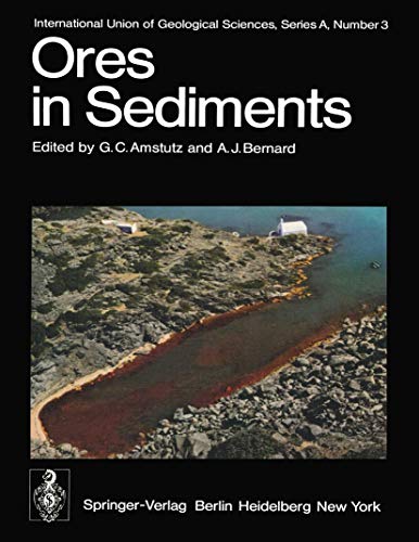 Beispielbild fr Ores in Sediments : 8. International Sedimentological Congress, Heidelberg, August 31 - September 3 1971 zum Verkauf von Better World Books