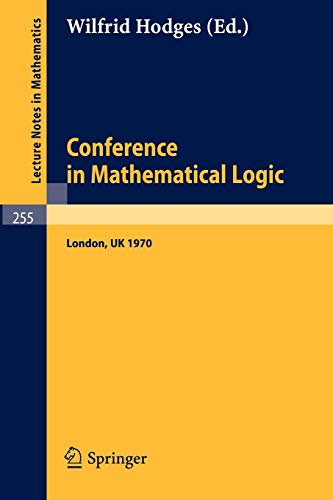 Stock image for Conference in Mathematical Logic - London '70. Lecture Notes in Mathematics 255 for sale by Zubal-Books, Since 1961