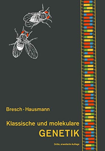 Klassische Und Molekulare Genetik (German Edition) (9783540058021) by Bresch, Carsten