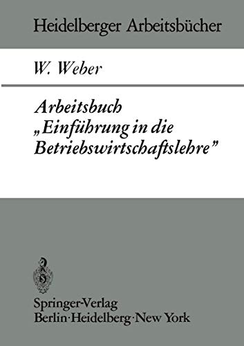 9783540058168: Arbeitsbuch Einfuhrung in Die Betriebswirtschaftslehre: 5 (Heidelberger Arbeitsbcher)