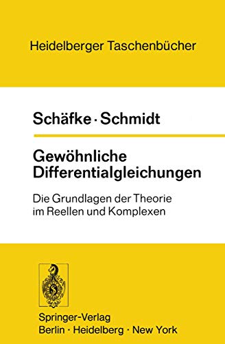 Stock image for Gewhnliche Differentialgleichungen: Die Grundlagen der Theorie im Reellen und Komplexen (Heidelberger Taschenbcher) for sale by medimops