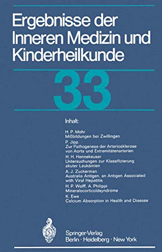 Ergebnisse der Inneren Medizin und Kinderheilkunde. Neue Folge, 33. Band: Mißbildungen bei Zwilli...