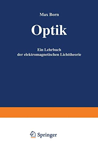Stock image for Optik: Ein Lehrbuch der elektromagnetischen Lichttheorie (German Edition) for sale by Zubal-Books, Since 1961