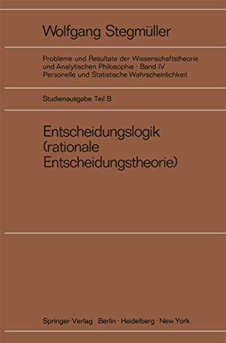 Imagen de archivo de Entscheidungslogik (rationale Entscheidungstheorie) (Probleme und Resultate der Wissenschaftstheorie und Analytischen Philosophie / Personelle und Statistische Wahrscheinlichkeit) a la venta por medimops