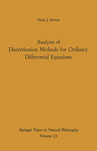 Imagen de archivo de Analysis of Discretization Methods for Ordinary Differential Equations: 23 (Springer Tracts in Natural Philosophy) a la venta por Anybook.com