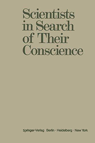 9783540060260: Scientists in Search of Their Conscience: Proceedings of a Symposium on the Impact of Science on Society Organised by the European Committee of the ... of Science Brussels, June 28-29, 1971