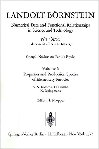 Beispielbild fr Properties and Production Spectra of Elementary Particles / Eigenschaften und Erzeugungsspektren von Elementarteilchen (Landolt-Brnstein: Numerical . - New Series) (English and German Edition) Carlson, P.J.; Diddens, A.N.; Giacomelli, G.; Pilkuhn, H.; Schlpmann, K. and Schopper, H. zum Verkauf von CONTINENTAL MEDIA & BEYOND