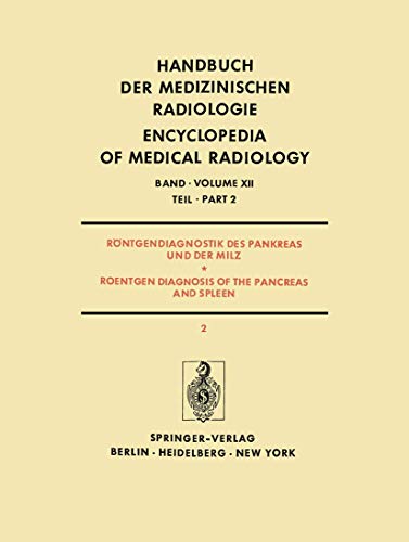 Handbuch der medizinischen Radiologie / Encyclopedia of Medical Radiology, Band/Volume XII, Teil ...