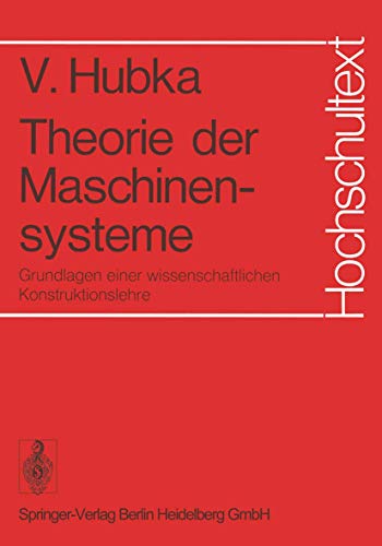 9783540061229: Theorie Der Maschinensysteme: Grundlagen Einer Wissenschaftlichen Konstruktionslehre (Hochschultext)