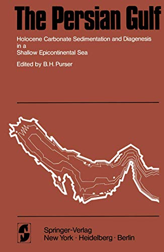 9783540061564: The Persian Gulf: Holocene Carbonate Sedimentation and Diagenesis in a Shallow Epicontinental Sea