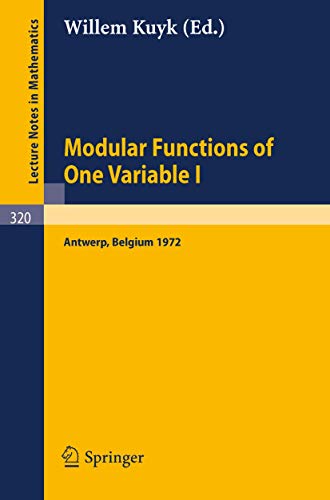 9783540062196: Modular Functions of One Variable I: Proceedings International Summer School, University of Antwerp, RUCA, July 17 - August 3, 1972