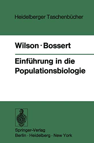 EinfÃ¼hrung in die Populationsbiologie (Heidelberger TaschenbÃ¼cher, 133) (German Edition) (9783540063285) by Wilson, Edward O.; Bossert, William H.