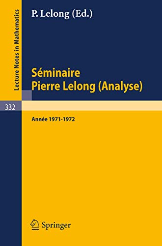 Stock image for S minaire Pierre Lelong (Analyse); Ann e 1971-1972 : Institut Henri Poincar Paris; France for sale by Ria Christie Collections