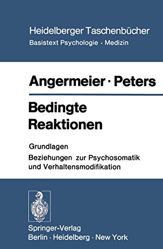 9783540063933: Bedingte Reaktionen: Grundlagen Beziehungen zur Psychosomatik und Verhaltensmodifikation: 138 (Heidelberger Taschenbcher)