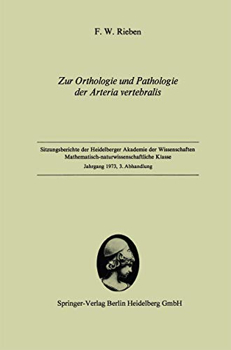 Stock image for Zur Orthologie Und Pathologie Der Arteria Vertebralis: Vorgelegt in Der Sitzung Vom 2. Juni 1973 Von W. Doerr for sale by Chiron Media