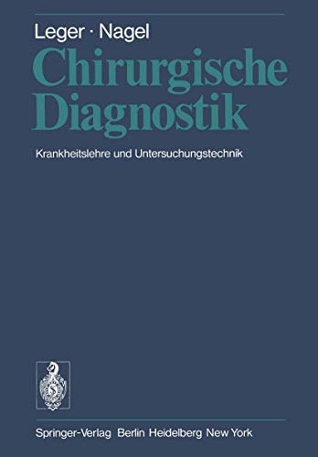 Chirurgische Diagnostik : Krankheitslehre u. Untersuchungstechnik.