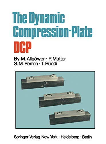 Beispielbild fr The Dynamic Compression Plate Dcp zum Verkauf von Lucky's Textbooks