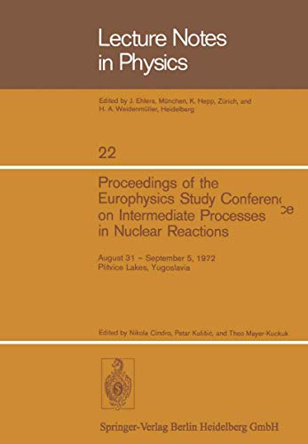 Imagen de archivo de Proceedings of the Europhysics Study Conference on Intermediate Processes in Nuclear Reactions: August 31 - September 5, 1972 Plitvice Lakes, Yugoslavia (Lecture Notes in Physics) a la venta por Munster & Company LLC, ABAA/ILAB