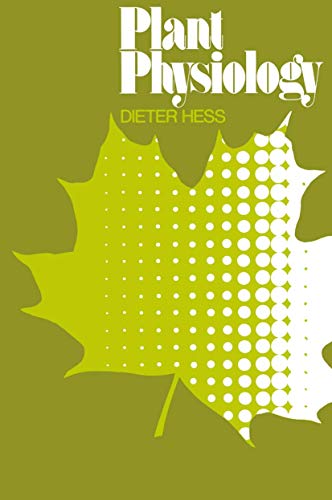 Plant Physiology : Molecular, Biochemical, and Physiological Fundamentals of Metabolism and development - D. Hess