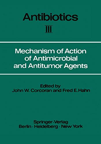 Beispielbild fr Antibiotics. Vol. 3: Mechanism of Action, of Antimicrobial and Antitumor Agents. zum Verkauf von ralfs-buecherkiste