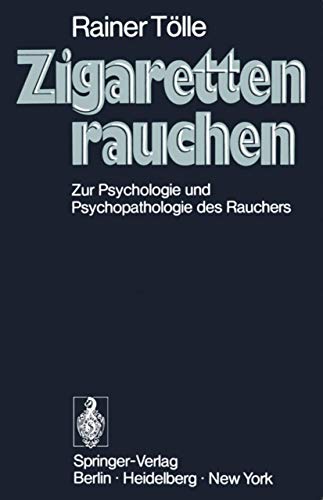 Beispielbild fr Zigarettenrauchen: Zur Psychologie und Psychopathologie des Rauchers zum Verkauf von Bernhard Kiewel Rare Books