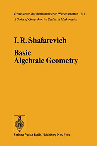 Basic Algebraic Geometry (Grundlehren der mathematischen Wissenschaften) (9783540066910) by I. R. Shafarevich,K. A. Hirsch