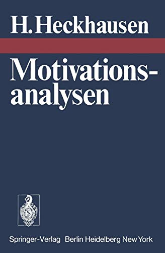 9783540068228: Motivationsanalysen: Anspruchsniveau, Motivmessung, Aufgabenattraktivitt und Mierfolg, Spielen, Frhentwicklung leistungsmotivierten Verhaltens