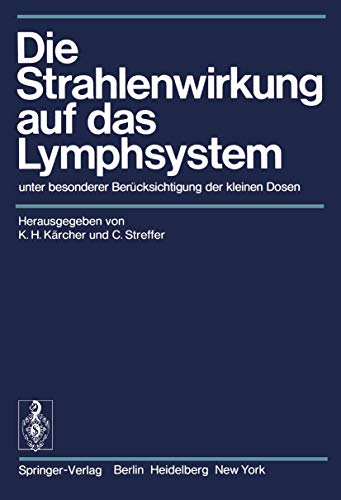 Stock image for Die Strahlenwirkung auf das Lymphsystem: unter besonderer Bercksichtigung der kleinen Dosen for sale by Bernhard Kiewel Rare Books