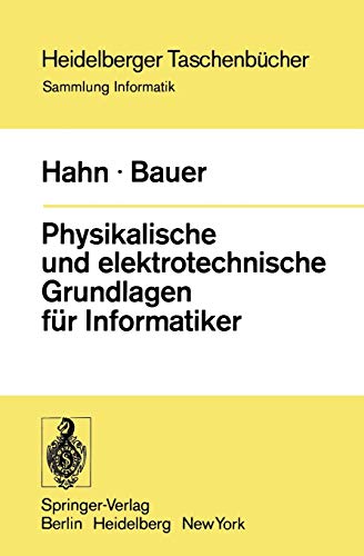 9783540069003: Physikalische und elektrotechnische Grundlagen fr Informatiker: 147 (Heidelberger Taschenbcher)