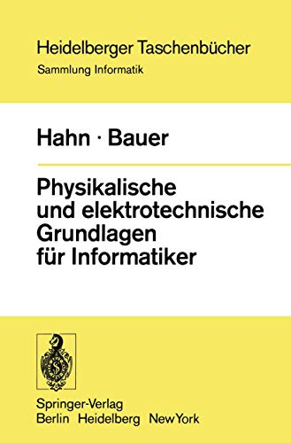 9783540069003: Physikalische und elektrotechnische Grundlagen fr Informatiker (Heidelberger Taschenbcher, 147) (German Edition)