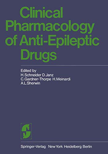 Beispielbild fr Clinical Pharmacology of Anti-Epileptic Drugs : Workshop on the Determination of Anti-Epileptic Drugs in Body Fluid II (WODADIBOF II) Held in Bethel, Bielefeld, Germany, 24 - 25 May 1974 zum Verkauf von Better World Books Ltd