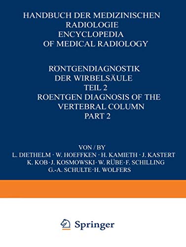 9783540069935: Rontgendiagnostik der Wirbelsaule / Roentgen Diagnosis of the Vertebral Column: Teil 2 / Part 2 (Handbuch der Medizinischen Radiologie / Encyclopedia of Medical Radiology)