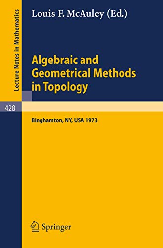 Beispielbild fr Algebraic and Geometrical Methods in Topology : Conference on Topological Methods in Algebraic Topology, Suny, Binghamton, USA, Oct. 3-7, 1973 zum Verkauf von Chiron Media
