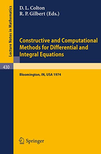 9783540070214: Constructive and Computational Methods for Differential and Integral Equations: Symposium, Indiana University, February 17-20, 1974 (Lecture Notes in Mathematics, 430)