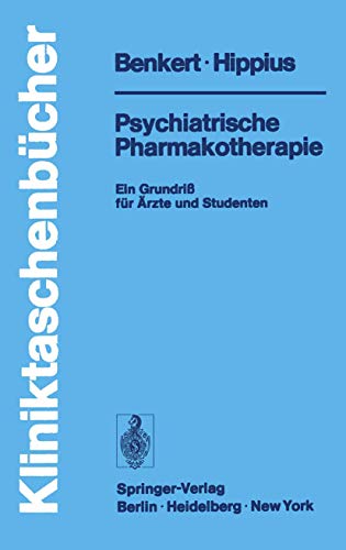 Psychiatrische Pharmakotherapie : e in Grundriß für Ärzte und Studenten