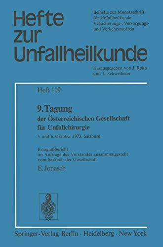 Beispielbild fr 9. Tagung Der Osterreichischen Gesellschaft Fur Unfallchirurgie: 5. Und 6. Oktober 1973, Salzburg Kongressbericht Im Auftrage Des Vorstandes Zusammeng zum Verkauf von Chiron Media