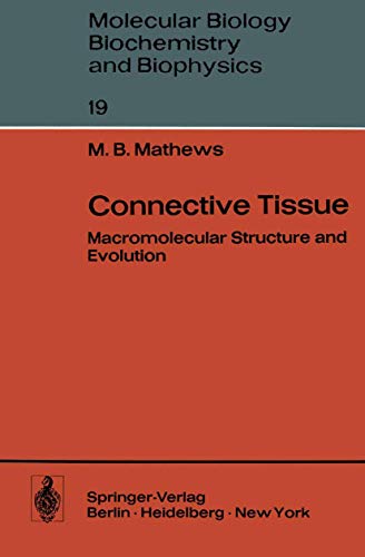 Connective Tissue: Macromolecular Structure and Evolution(= Molecular Biology, Biochemistry and B...